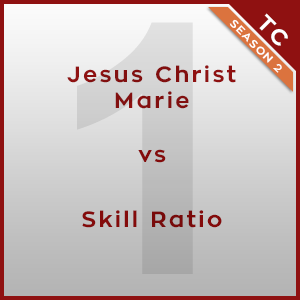 Jesus Christ Marie vs Skill Ratio [1/2] - TC 2015
