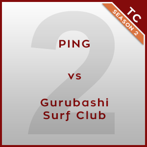 Ping vs Gurubashi Surf Club [2/3] - TC 2015
