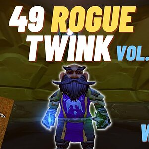 Nearly - Level 49 Rogue Twink PvP Vol.2 - Classic WOTLK